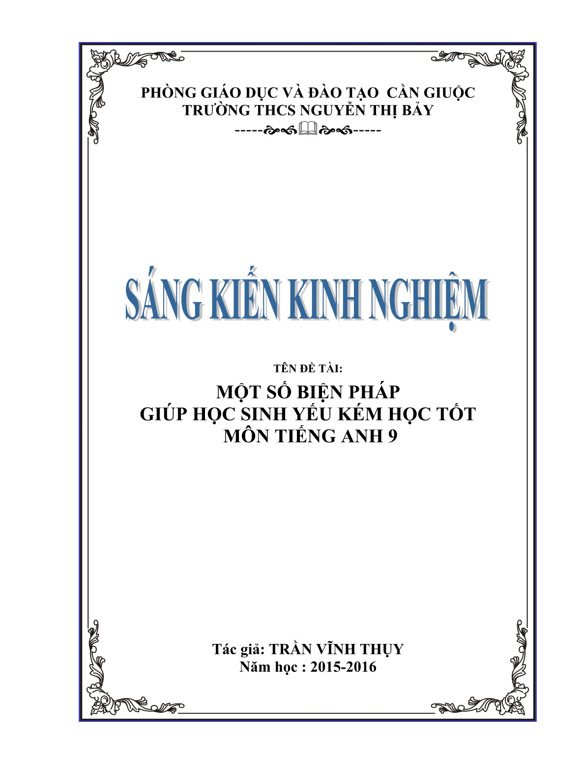 Sáng kiến kinh nghiệm Một số biện pháp giúp học sinh yếu kém học tốt môn Tiếng Anh 9 trang 1 Sáng kiến kinh nghiệm Một số biện pháp giúp học sinh yếu kém học tốt môn Tiếng Anh 9 trang 1