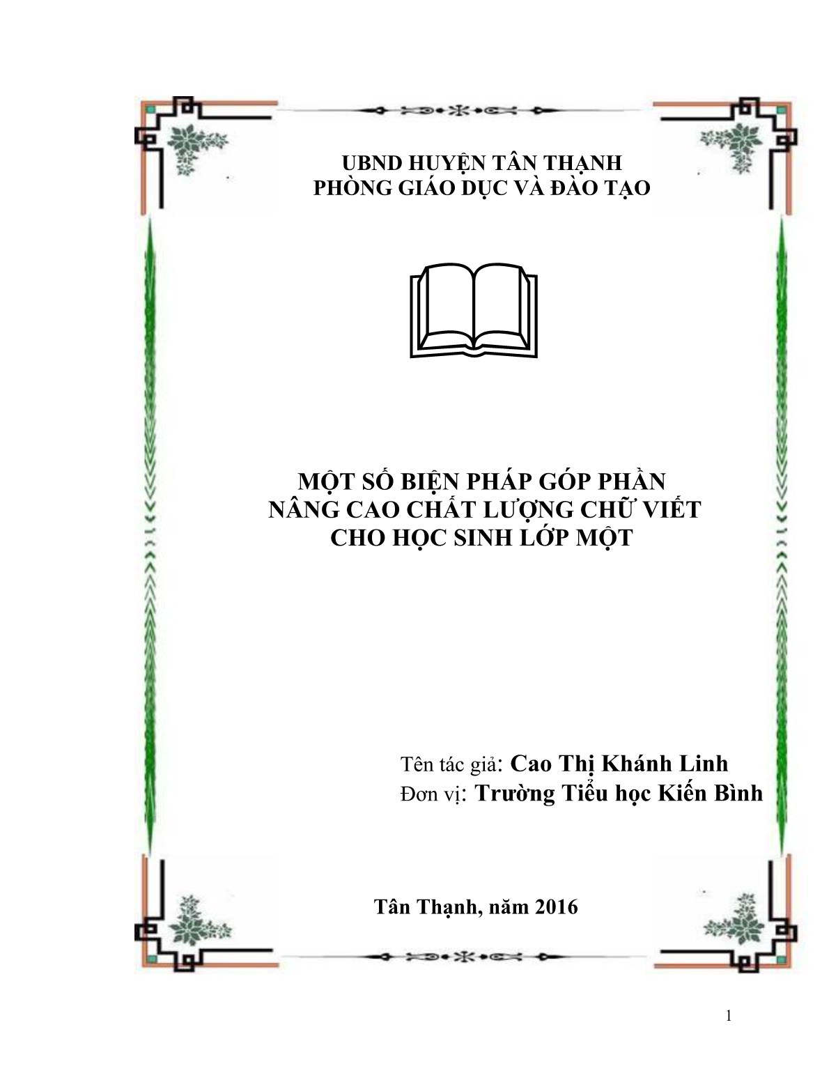 Sáng kiến kinh nghiệm Một số biện pháp góp phần nâng cao chất lượng chữ viết cho học sinh Lớp Một trang 1 Sáng kiến kinh nghiệm Một số biện pháp góp phần nâng cao chất lượng chữ viết cho học sinh Lớp Một trang 1