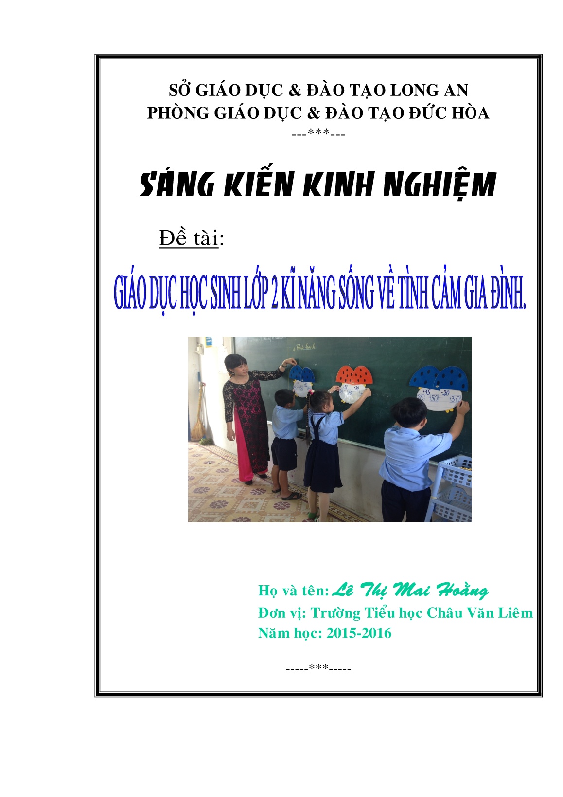 Sáng kiến kinh nghiệm Giaùo dục học sinh Lớp 2 kĩ năng sống về tình cảm gia đình trang 1 Sáng kiến kinh nghiệm Giaùo dục học sinh Lớp 2 kĩ năng sống về tình cảm gia đình trang 1