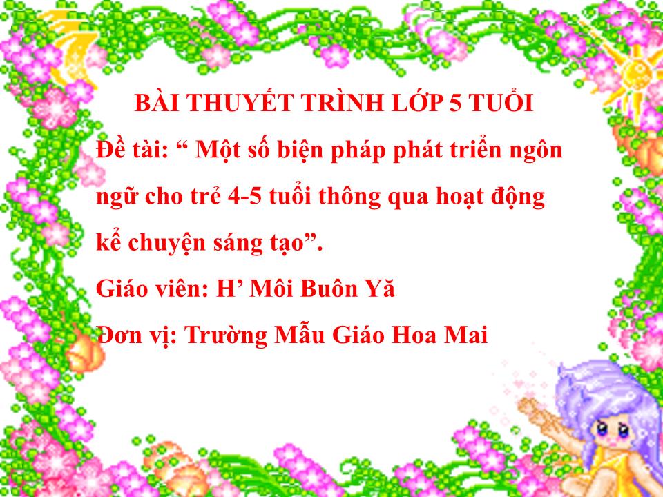 Thuyết trình SKKN Một số biện pháp phát triển ngôn ngữ cho trẻ 4-5 tuổi thông qua hoạt động kể chuyện sáng tạo trang 1