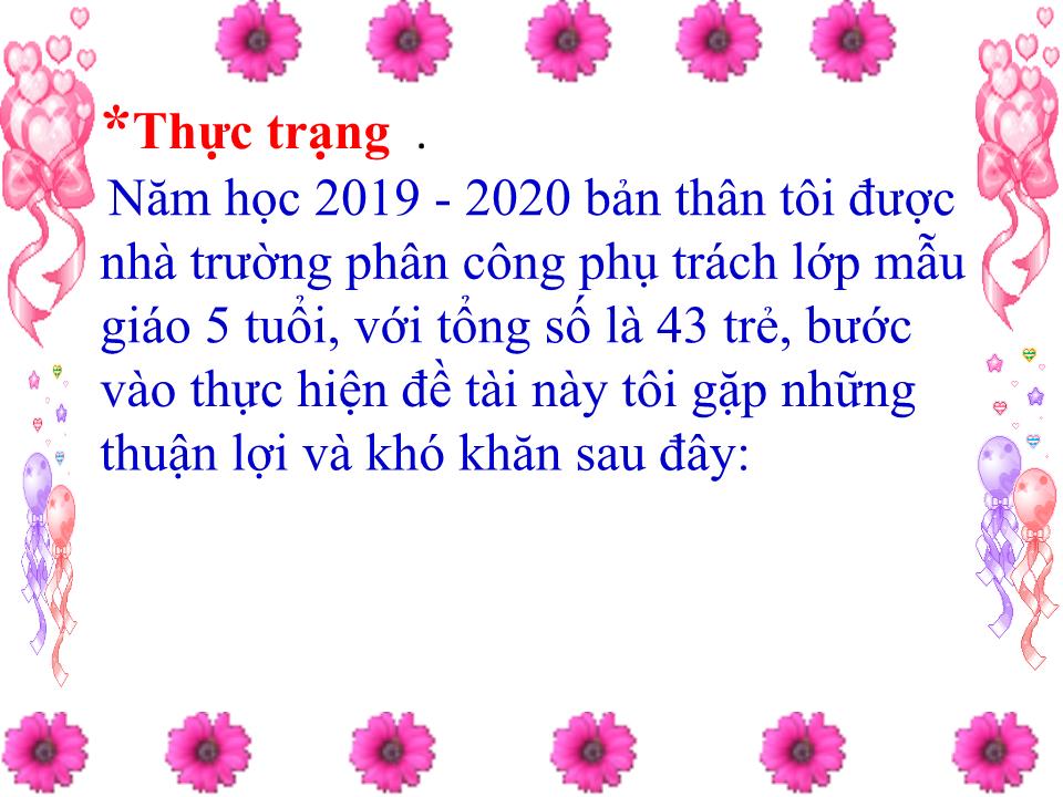 Thuyết trình SKKN Một số biện pháp tạo môi trường giáo dục trong và ngoài lớp theo hướng lấy trẻ làm trung tâm cho trẻ mẫu giáo 5 -6 tuổi trang 3