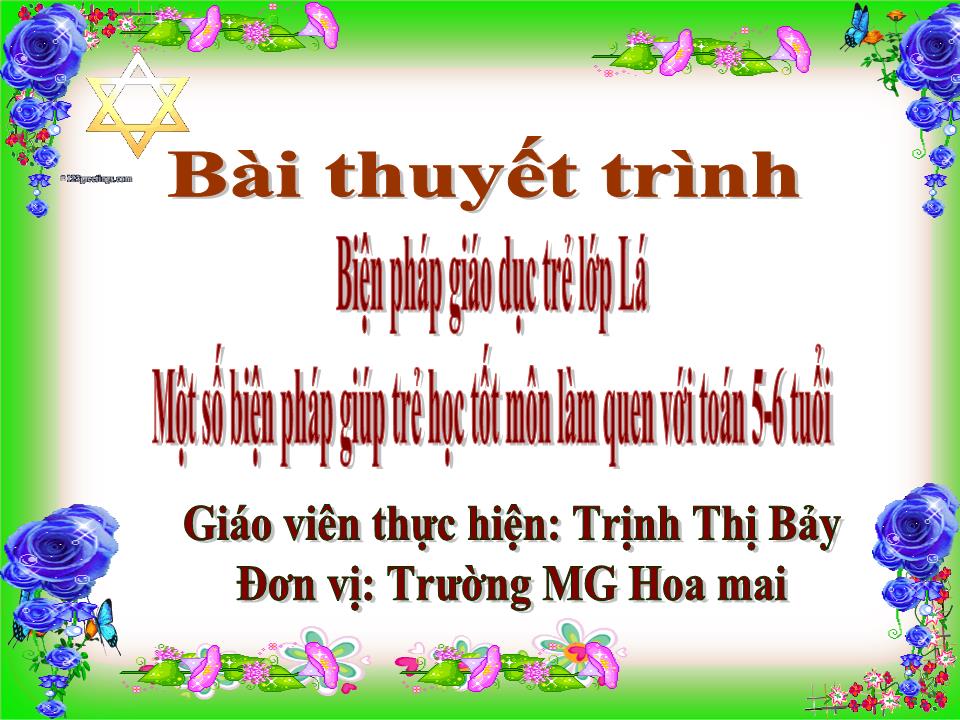 Thuyết trình Sáng kiến kinh nghiệm Một số biện pháp giúp trẻ học tốt môn làm quen với toán 5-6 tuổi trang 1