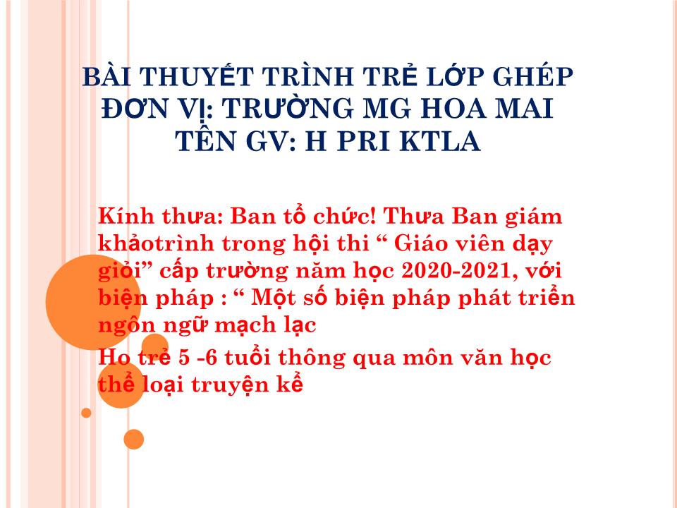 Thuyết trình Sáng kiến kinh nghiệm Một số biện pháp phát triển ngôn ngữ mạch lạc cho trẻ 5-6 tuổi thông qua môn văn học thể loại truyện kể trang 2