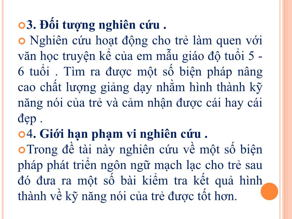 Thuyết trình Sáng kiến kinh nghiệm Một số biện pháp phát triển ngôn ngữ mạch lạc cho trẻ 5-6 tuổi thông qua môn văn học thể loại truyện kể trang 6