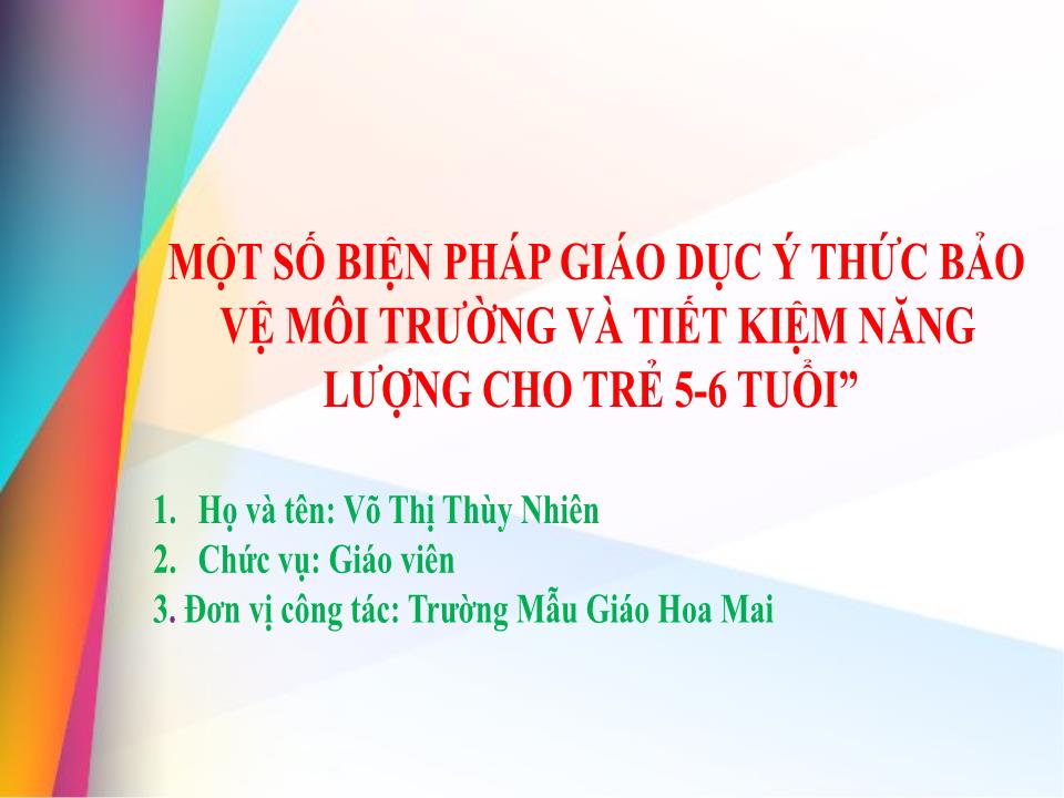 Sáng kiến kinh nghiệm Một số biện pháp giáo dục ý thức bảo vệ môi trường và tiết kiệm năng lượng cho trẻ 5-6 tuổi trang 1