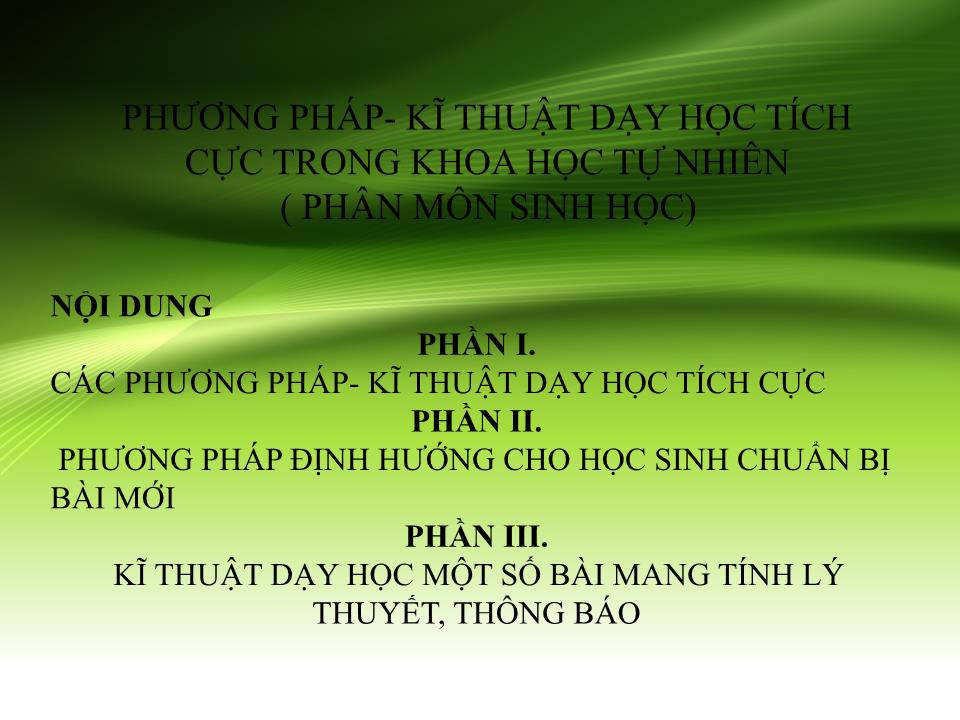 Sáng kiến kinh nghiệm Phương pháp - Kĩ thuật dạy học tích cực trong khoa học tự nhiên (phân môn Sinh học) trang 1