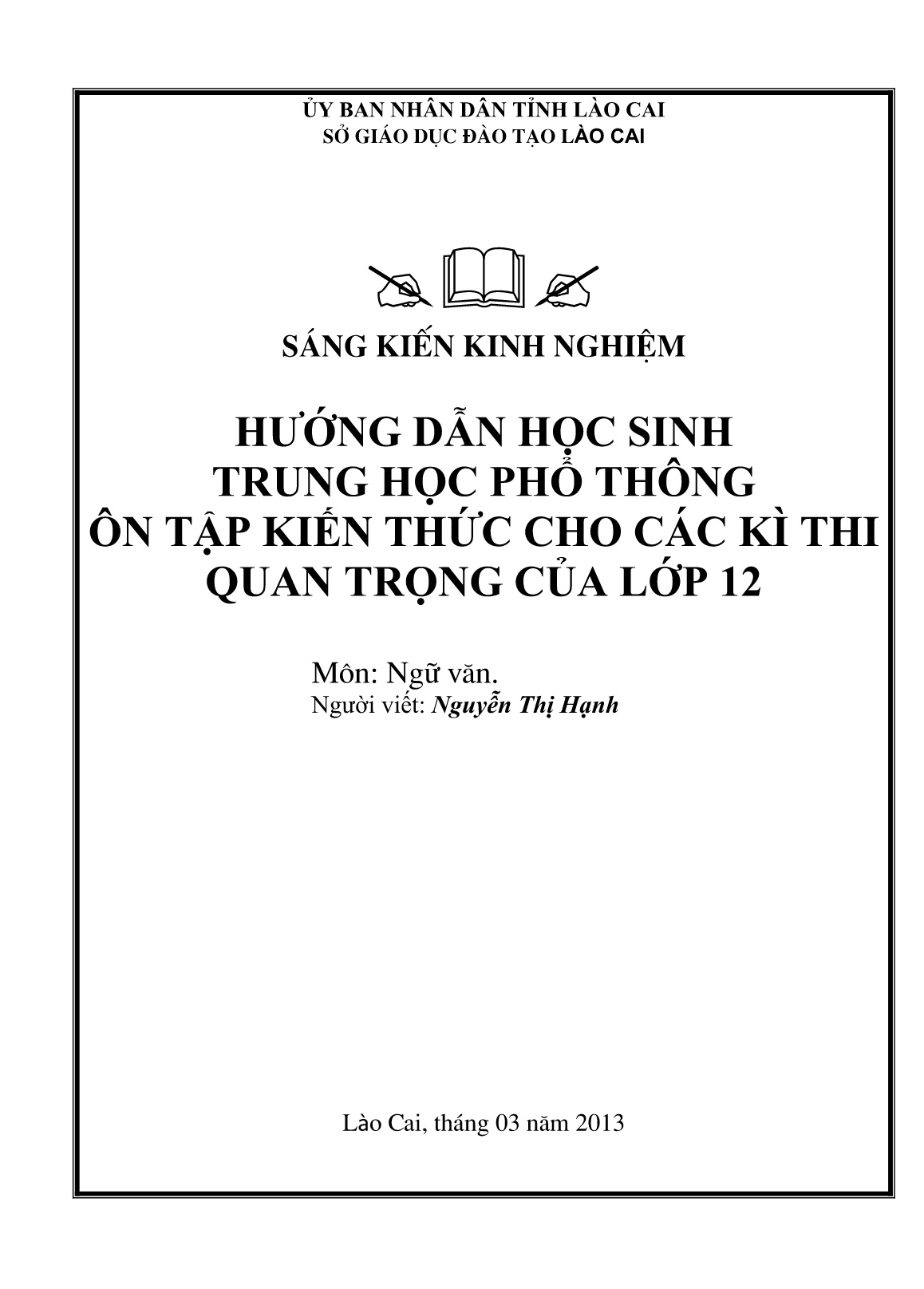 Sáng kiến kinh nghiệm Hướng dẫn học sinh trung học phổ thông ôn tập kiến thức cho các kì thi quan trọng của Lớp 12 trang 1