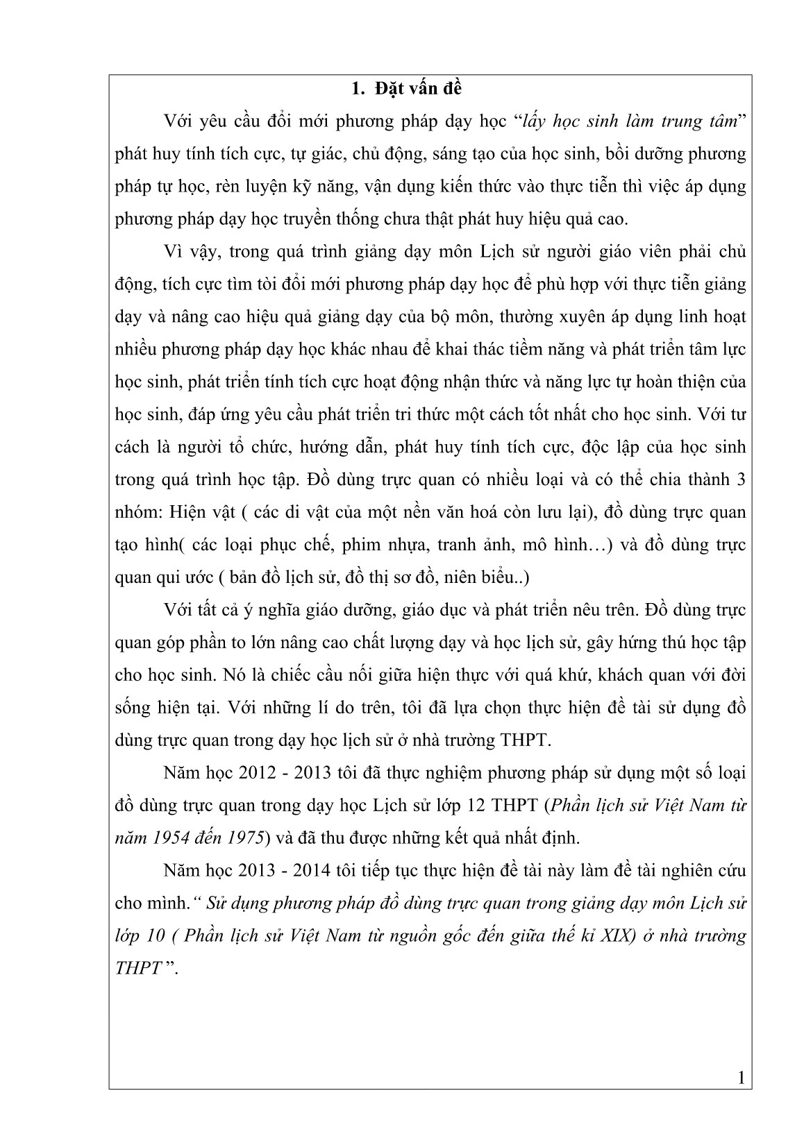 SKKN Sử dụng phương pháp đồ dùng trực quan trong giảng dạy môn Lịch sử Lớp 10 (Phần lịch sử Việt Nam từ nguồn gốc đến giữa thế kỉ XIX) ở nhà trường THPT trang 2 SKKN Sử dụng phương pháp đồ dùng trực quan trong giảng dạy môn Lịch sử Lớp 10 (Phần lịch sử Việt Nam từ nguồn gốc đến giữa thế kỉ XIX) ở nhà trường THPT trang 2