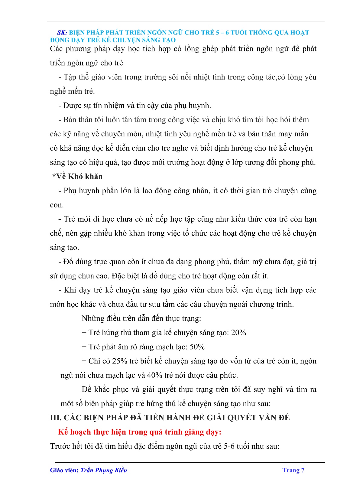 Sáng kiến kinh nghiệm Biện pháp phát triển ngôn ngữ cho trẻ 5-6 tuổi thông qua hoạt động dạy trẻ kể chuyện sáng tạo trang 7 Sáng kiến kinh nghiệm Biện pháp phát triển ngôn ngữ cho trẻ 5-6 tuổi thông qua hoạt động dạy trẻ kể chuyện sáng tạo trang 7