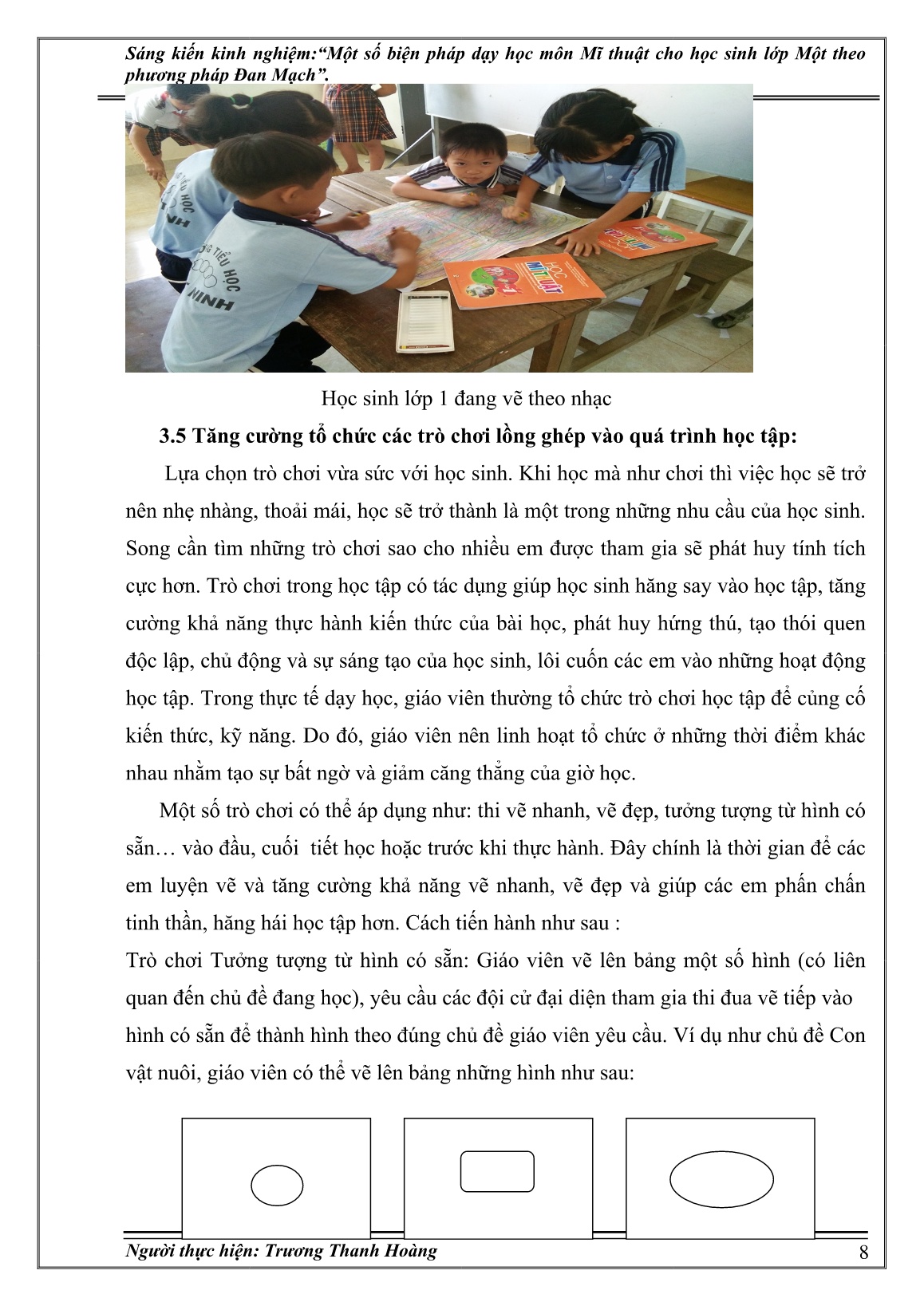 Sáng kiến kinh nghiệm Một số biện pháp dạy học môn Mĩ thuật cho học sinh Lớp Một theo phương pháp Đan Mạch trang 8 Sáng kiến kinh nghiệm Một số biện pháp dạy học môn Mĩ thuật cho học sinh Lớp Một theo phương pháp Đan Mạch trang 8
