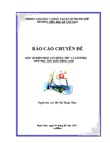 Sáng kiến kinh nghiệm Một số biện pháp gây hứng thú và giúp học sinh học tốt môn Tiếng Anh