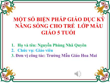 Sáng kiến kinh nghiệm Một số biện pháp giáo dục kỹ năng sống cho trẻ lớp mẫu giáo 5 tuổi