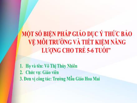 Sáng kiến kinh nghiệm Một số biện pháp giáo dục ý thức bảo vệ môi trường và tiết kiệm năng lượng cho trẻ 5-6 tuổi