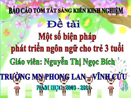 Sáng kiến kinh nghiệm Một số biện pháp phát triển ngôn ngữ cho trẻ 3 tuổi