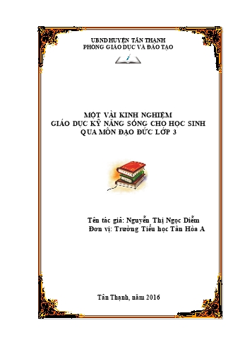 Sáng kiến kinh nghiệm Một vài kinh nghiệm giáo dục kỹ năng sống cho học sinh qua môn Đạo đức Lớp 3